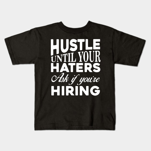 Hustle Kids T-Shirt by mhelm2